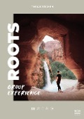Cover-Bild zum Titel 'Roots Group Experience' von 'Tobias Teichen'