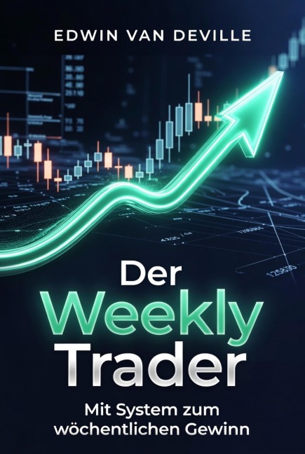 Der Weekly Trader - Edwin van DeVille