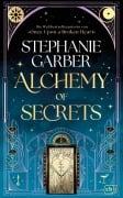 Cover-Bild zum Titel 'Alchemy of Secrets' von 'Stephanie Garber'