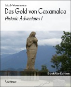 Cover-Bild zum Titel 'Das Gold von Caxamalca' von 'Jakob Wassermann'