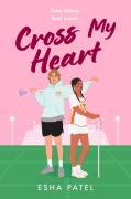 Cover-Bild zum Titel 'Cross My Heart' von 'Esha Patel'