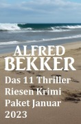 Cover-Bild zum Titel 'Das 11 Thriller Riesen Krimi Paket Januar 2023' von 'Alfred Bekker'