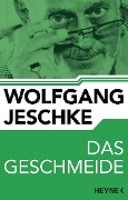 Das Geschmeide - Wolfgang Jeschke