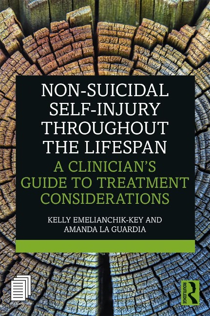 Non-Suicidal Self-Injury Throughout the Lifespan - Kelly Emelianchik-Key, Amanda La Guardia