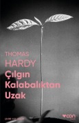 Cover-Bild zum Titel 'Cilgin Kalabaliktan Uzak - Fotografli Klasikler' von 'Thomas Hardy'