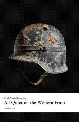All Quiet on the Western Front - Erich Maria Remarque