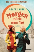 Cover-Bild zum Titel 'Morgen ist ein neuer Tag' von 'Beate Sauer'