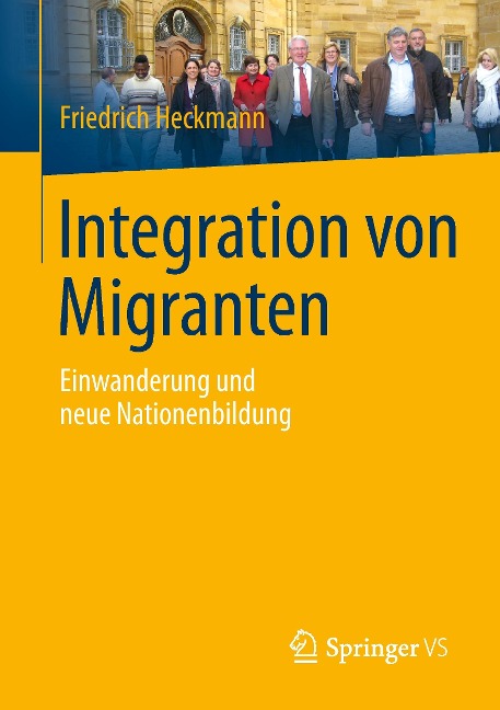 Integration von Migranten - Friedrich Heckmann