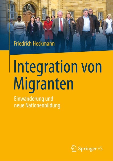 Integration von Migranten - Friedrich Heckmann
