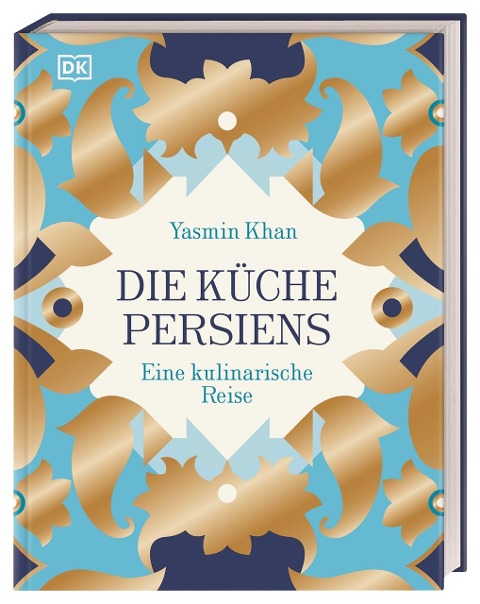 Die Küche Persiens - Yasmin Khan
