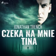 Cover-Bild zum Titel 'Czeka na mnie Tina' von 'Jonathan Trench'