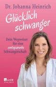 Glücklich schwanger - Johanna Heinrich