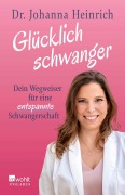 Cover-Bild zum Titel 'Glücklich schwanger' von 'Johanna Heinrich'