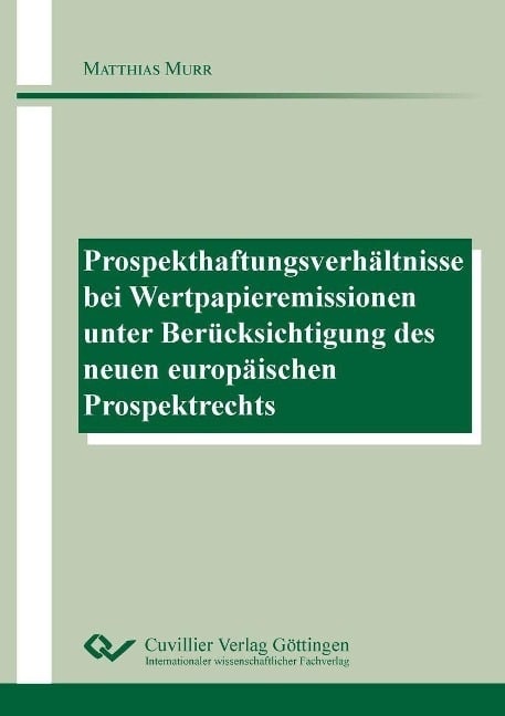 Prospekthaftungsverhältnisse bei Wertpapieremissionen unter Berücksichtigung des neuen europäischen Prospektrechts - 