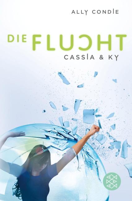 Cassia & Ky - Die Flucht - Ally Condie