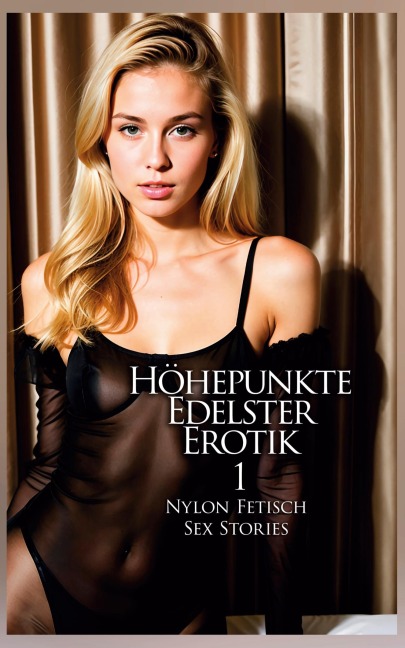 Höhepunkte Edelster Erotik - Vol. 1 - Valerie Nilon, Sandrine Jopaire, Eva Maria Lamia