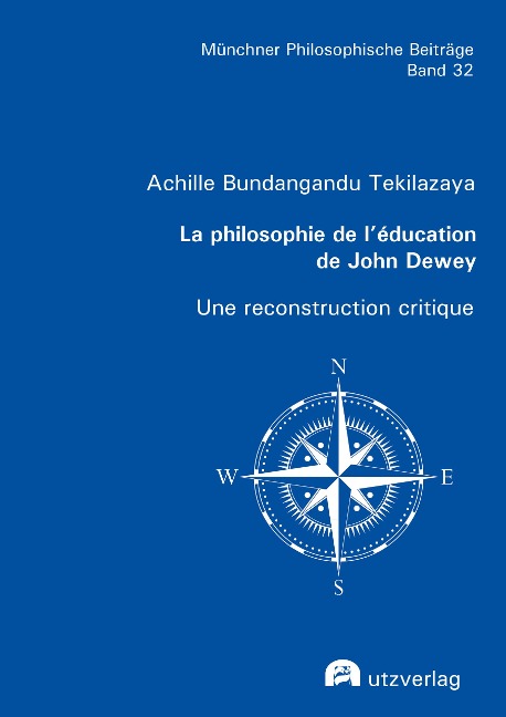 La philosophie de l'éducation de John Dewey - Achille Bundangandu Tekilazaya