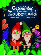 Cover-Bild zum Titel 'Geschichten aus dem Zauberwald' von 'Tamara Faye'