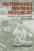 Cover-Bild zum Titel 'Rethinking the Weimar Republic' von 'Anthony Mcelligott'