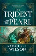 Cover-Bild zum Titel 'The Trident and the Pearl' von 'Sarah K L Wilson'