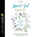 Spirit-Led Heart: Living a Life of Love and Faith Without Borders - Suzanne Eller