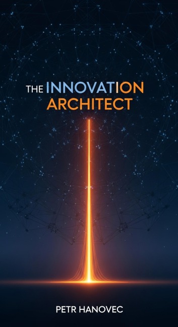 The Innovation Architect - Petr Hanovec