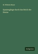 Cover-Bild zum Titel 'Spaziergänge durch das Reich der Sterne' von 'M. Wilhelm Meyer'