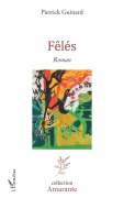 Cover-Bild zum Titel 'Fêlés' von 'Pierrick Guinard'