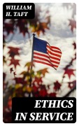 Cover-Bild zum Titel 'Ethics in Service' von 'William H. Taft'