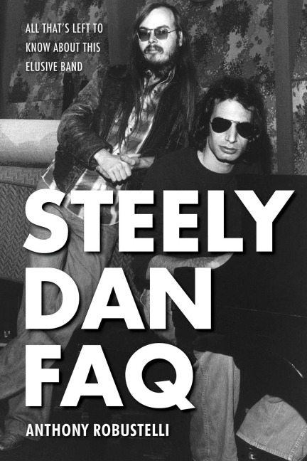 Steely Dan FAQ - Anthony Robustelli