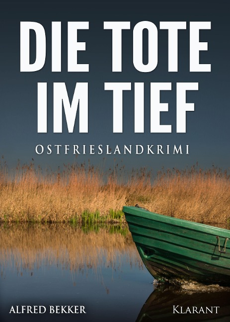 Die Tote im Tief. Ostfrieslandkrimi - Alfred Bekker