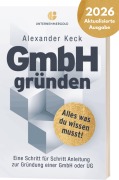 Cover-Bild zum Titel 'GmbH gründen' von 'Alexander Keck'