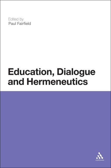 Education, Dialogue and Hermeneutics - 