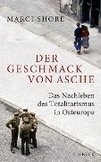 Cover-Bild zum Titel 'Der Geschmack von Asche' von 'Marci Shore'