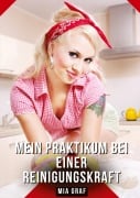 Cover-Bild zum Titel 'Mein praktikum bei einer reinigungskraft' von 'Mia Graf'