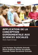 Cover-Bild zum Titel 'APPLICATION DE LA CONCEPTION EXPÉRIMENTALE AUX SCIENCES SOCIALES' von 'Luis Enrique Escalante Estrada, María Eugenia Merlos Escobedo, Yolanda Isabel Escalante Estrada'