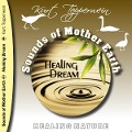 Cover-Bild zum Titel 'Sounds of Mother Earth - Healing Dream, Healing Nature' von ''