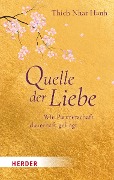 Quelle der Liebe - Thich Nhat Hanh