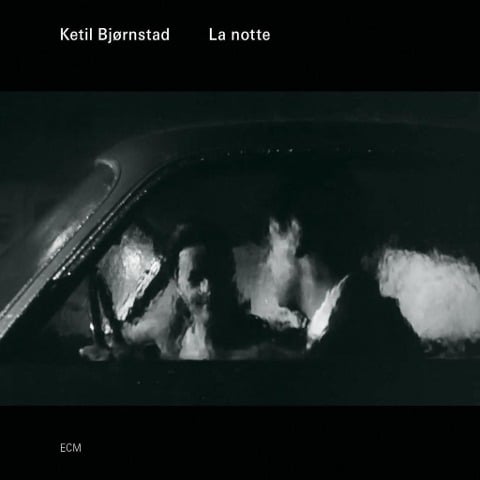 La Notte - Ketil Bjornstad