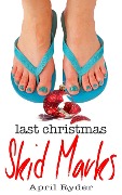 Cover-Bild zum Titel 'Last Christmas Skid Marks (A Very Skid Marks Christmas)' von 'April Ryder'