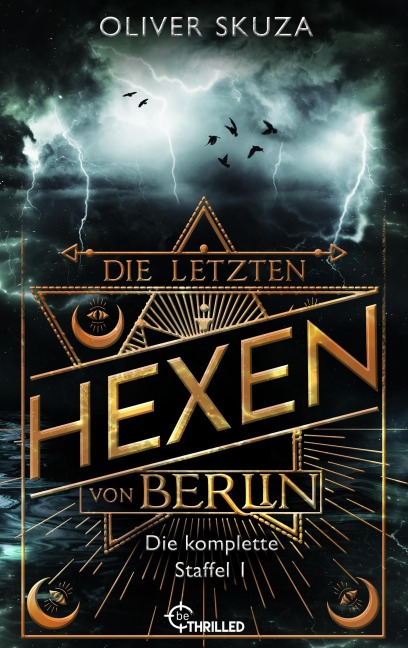 Die letzten Hexen von Berlin - Sammelband - Oliver Skuza