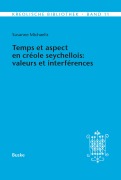 Cover-Bild zum Titel 'Temps et aspect en créole seychellois: valeurs et interférences' von 'Susanne Michaelis'