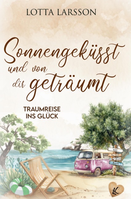 Sonnengeküsst und von dir geträumt - Lotta Larsson