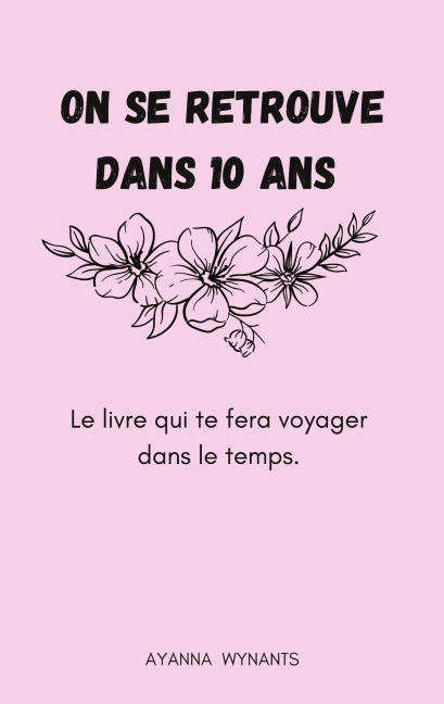 On se retrouve dans 10 ans - Ayanna Wynants