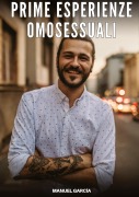 Cover-Bild zum Titel 'Prime Esperienze Omosessuali' von 'Manuel García'