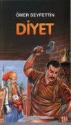 Cover-Bild zum Titel 'Ömer Seyfettin - Diyet' von 'Ömer Seyfettin'