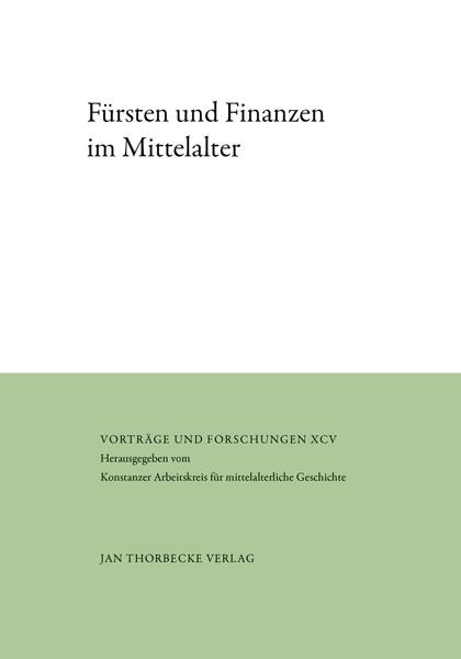 Fürsten und Finanzen im Mittelalter - 
