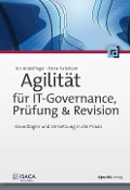 Cover-Bild zum Titel 'Agilität für IT-Governance, Prüfung & Revision' von 'Urs Andelfinger, Petra Haferkorn'