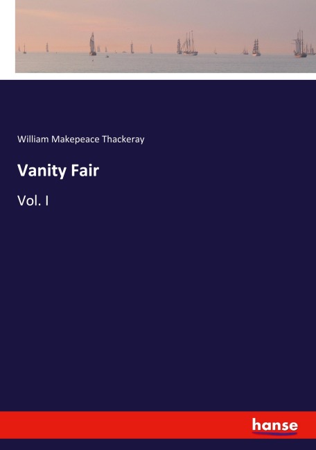 Vanity Fair - William Makepeace Thackeray