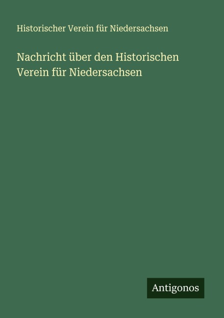 Nachricht über den Historischen Verein für Niedersachsen - Historischer Verein Für Niedersachsen